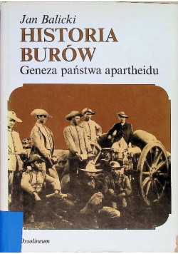Historia Burów geneza państwa apartheidu