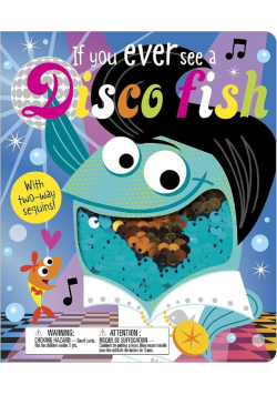 If You Ever See a Disco Fish