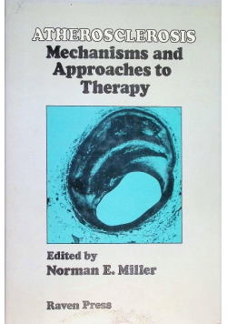 Atherosclerosis, Mechanisms and Approaches to Therapy