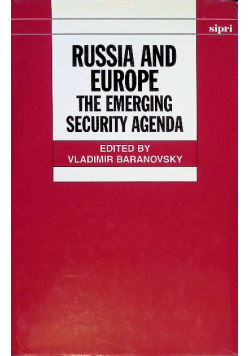 Russia and Europe: The Emerging Security Agenda