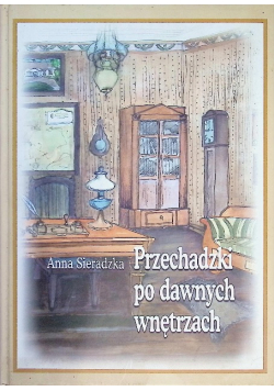Przechadzki po dawnych wnętrzach