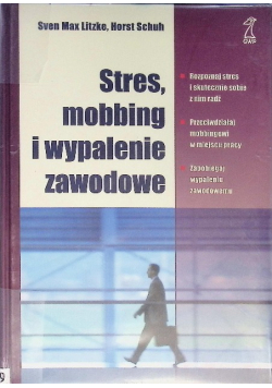 Stres mobbing i wypalanie zawodowe