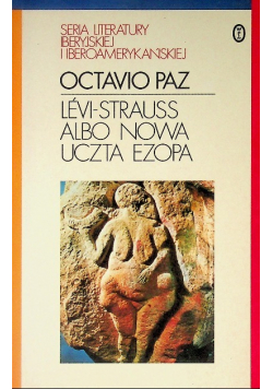 Levi - Strauss albo nowa uczta Ezopa