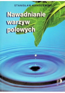 Nawadnianie warzyw polnych