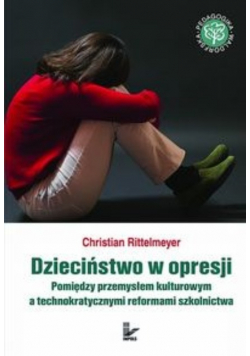 Dzieciństwo w opresji