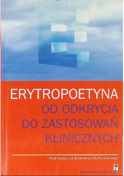 Erytropoetyna od odkrycia do zastosowań klinicznych