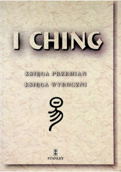I Ching  Księga Przemian Księga Wyroczni