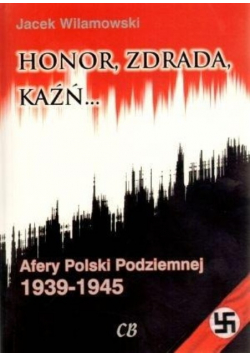 Honor zdrada kaźń Afery Polski Podziemnej
