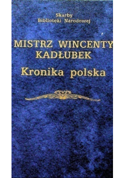 Mistrz Wincenty Kadłubek Kronika Polska
