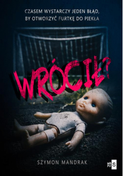 Wrócił?