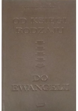 Od Księgi Rodzaju do Ewangelii