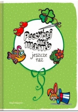 Poczytaj mi mamo jeszcze raz