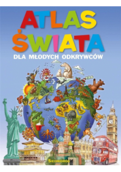 Atlas świata dla młodych odkrywców