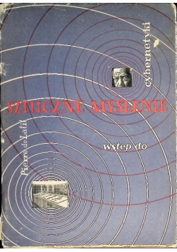 Sztuczne myślenie Wstęp do cybernetyki
