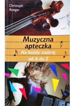 Muzyczna apteczka Na każdy nastrój od A do Z