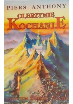 Olbrzymie Kochanie XVII Tom z cyklu Xanth
