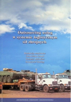 Outsourcing usług w systemie logistycznym sił zbrojnych
