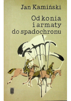 Od konia i armaty do spadochronu