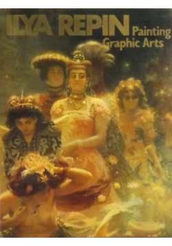 Ilya Repin. Painting Graphic Arts