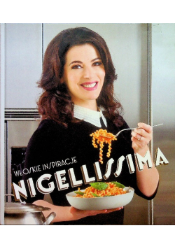 Nigellissima Włoskie inspiracje