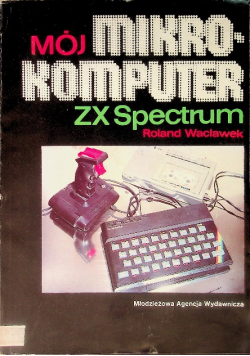 Mój mikrokomputer ZX Spectrum