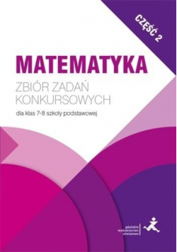 Matematyka Zbiór zadań konkursowych Część 2