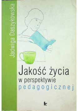 Jakość życia w perspektywie pedagogicznej