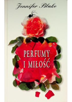 Perfumy i miłość