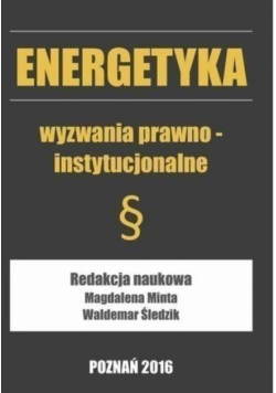 Energetyka wyzwania prawno  instytucjonalne