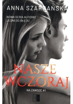 Na zawsze Tom 1 Nasze wczoraj