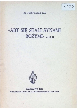Aby się stali synami Bożymi