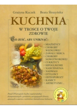 Kuchnia w trosce o twoje zdrowie