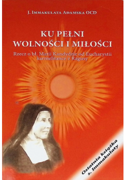 Ku pełni wolności i miłości