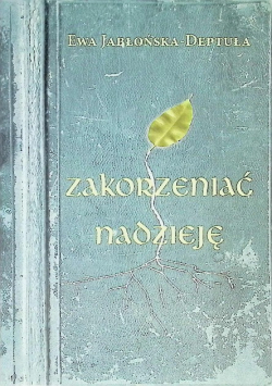 Zakorzeniać nadzieję