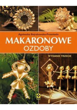 Makaronowe ozdoby i dekoracje