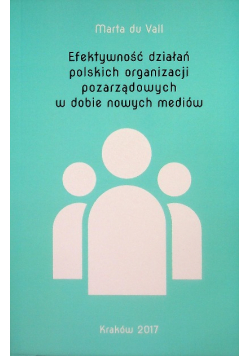 Efektywność działań polskich organizacji pozarządowych w dobie nowych mediów