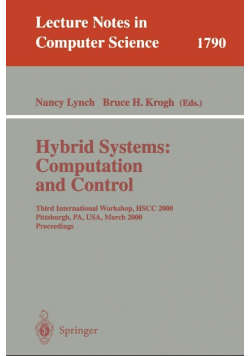 Hybrid Systems: Computation and Control: Third International Workshop, HSCC 2000 Pittsburgh, PA, USA, March 23 - 25, 2000 Proceedings
