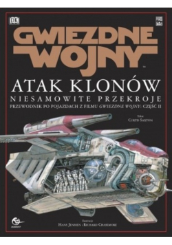 Gwiezdne wojny Część II Atak klonów niesamowite przekroje