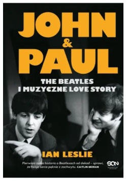 John & Paul. The Beatles i muzyczne love story