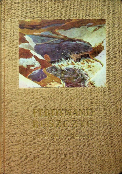Ferdynand Ruszczyc 1870 - 1936 Pamiętnik wystawy