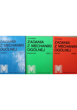 Zadania z mechaniki ogólnej Tom 1 do 3