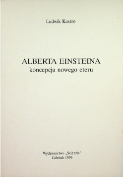 Alberta Einsteina koncepcja nowego eteru