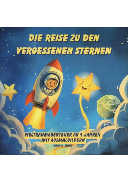 Die Reise zu den vergessenen Sternen