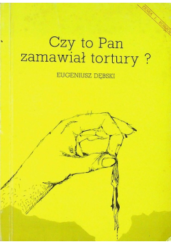Czy to pan zamawiał tortury wersja miniaturowa