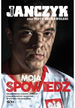 Dawid Janczyk Moja spowiedź