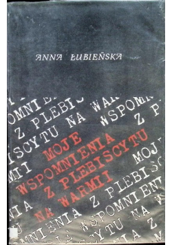 Moje wspomnienia z plebiscytu na Warmii