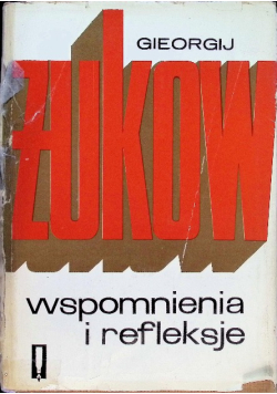 Żukow Wspomnienia i refleksje
