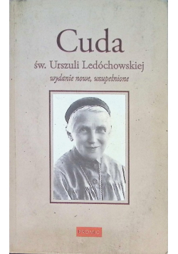 Cuda św. Urszuli Ledóchowskiej