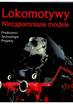 Lokomotywy NIezapomniane modele