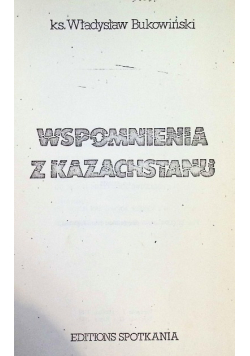 Wspomnienia z Kazachstanu